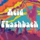 Acid Flashback