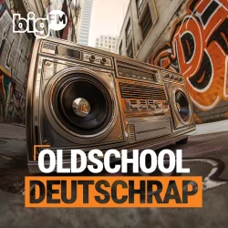 bigFM Oldschool Deutschrap