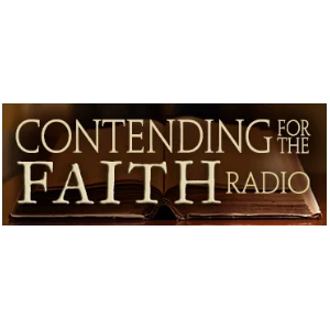Contending for the Faith Radio