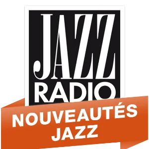 Jazz Radio - Nouveautés Jazz