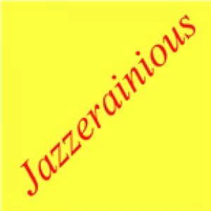 Jazzerainious
