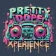 Pretty Dope Xperience