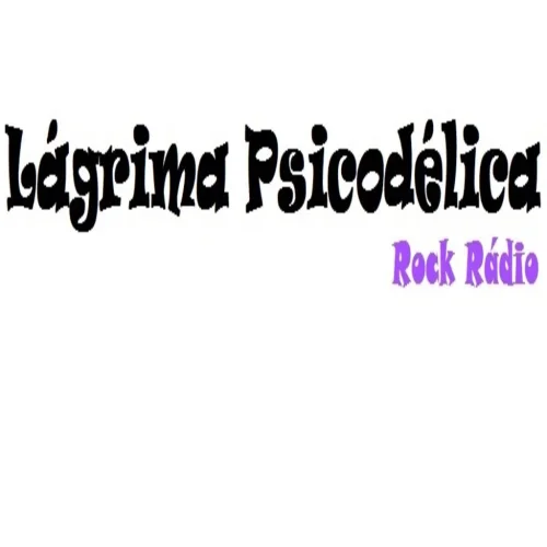 Rock Rádio Lágrima Psicodélica