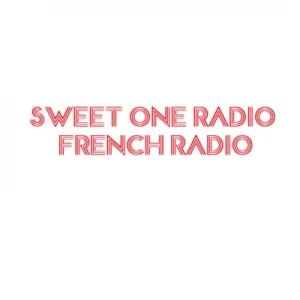 SWEET ONE RADIO (French Radio)