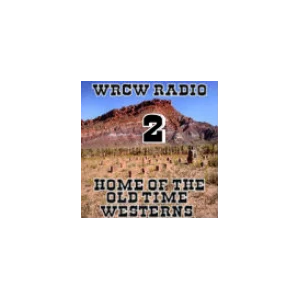 WRCW RADIO 2 - Home Of The Old Time Westerns