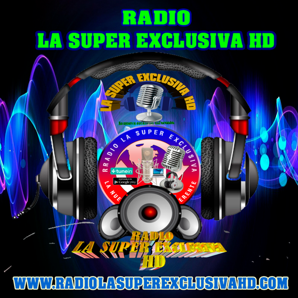 RADIO LA SUPER EXCLUSIVA HD