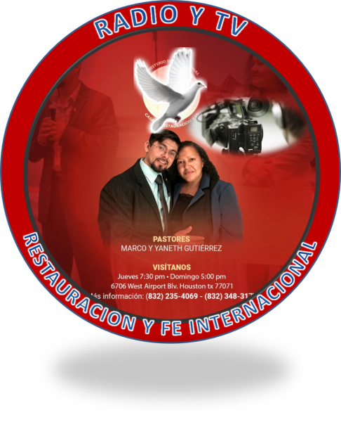 Restauracion y Fe internacionasl TX